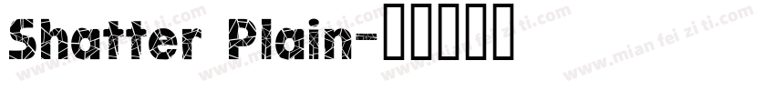 Shatter Plain字体转换